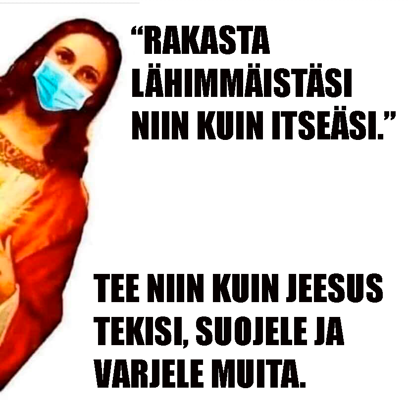 Kuva Jeesuksesta maski kasvoilla ja teksti: Tee niinkuin Jeesus tekisi.